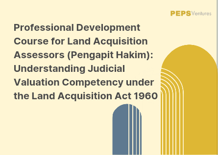 Professional Development Course for Land Acquisition Assessors (Pengapit Hakim): Understanding Judicial Valuation Competency under the Land Acquisition Act 1960 course cover
